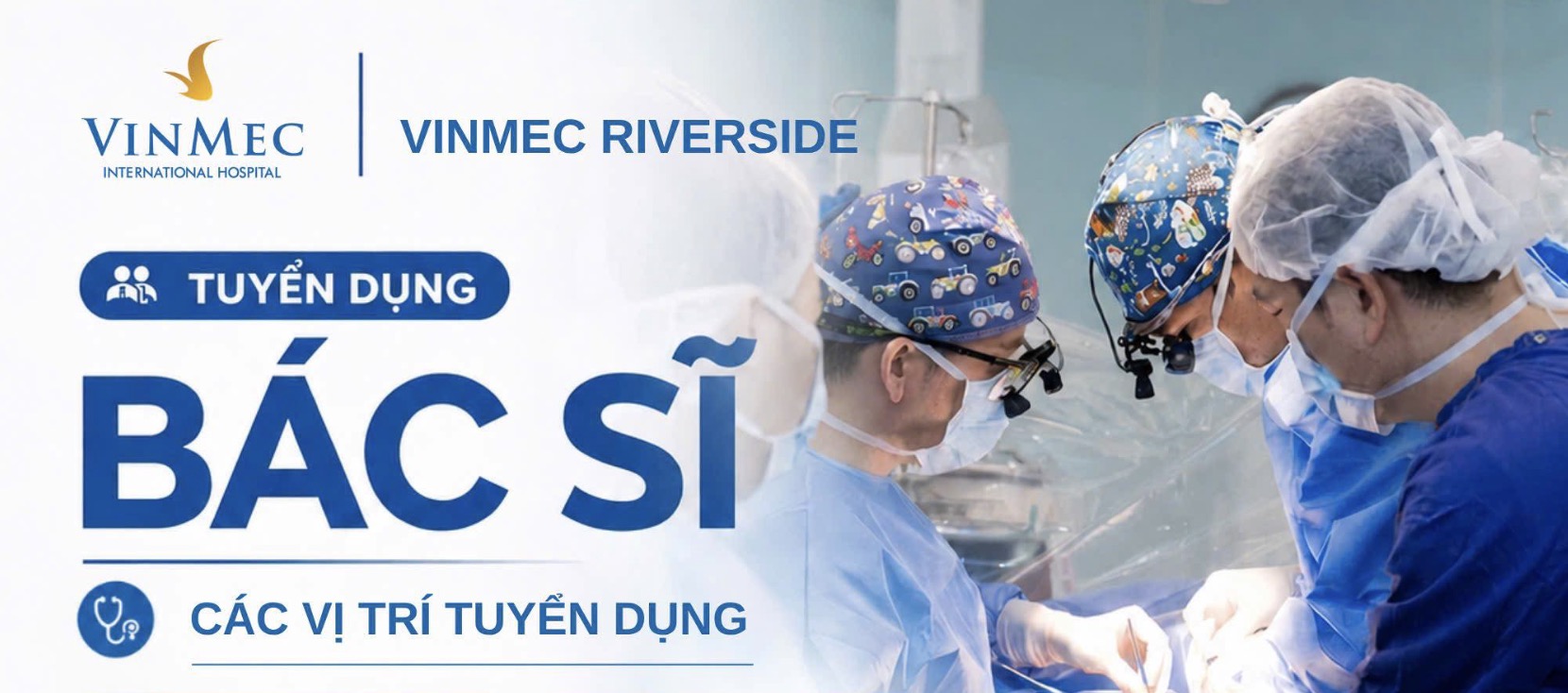 BV Vinmec Riverside (Hà Nội) tuyển dụng bác sĩ cho nhiều chuyên khoa