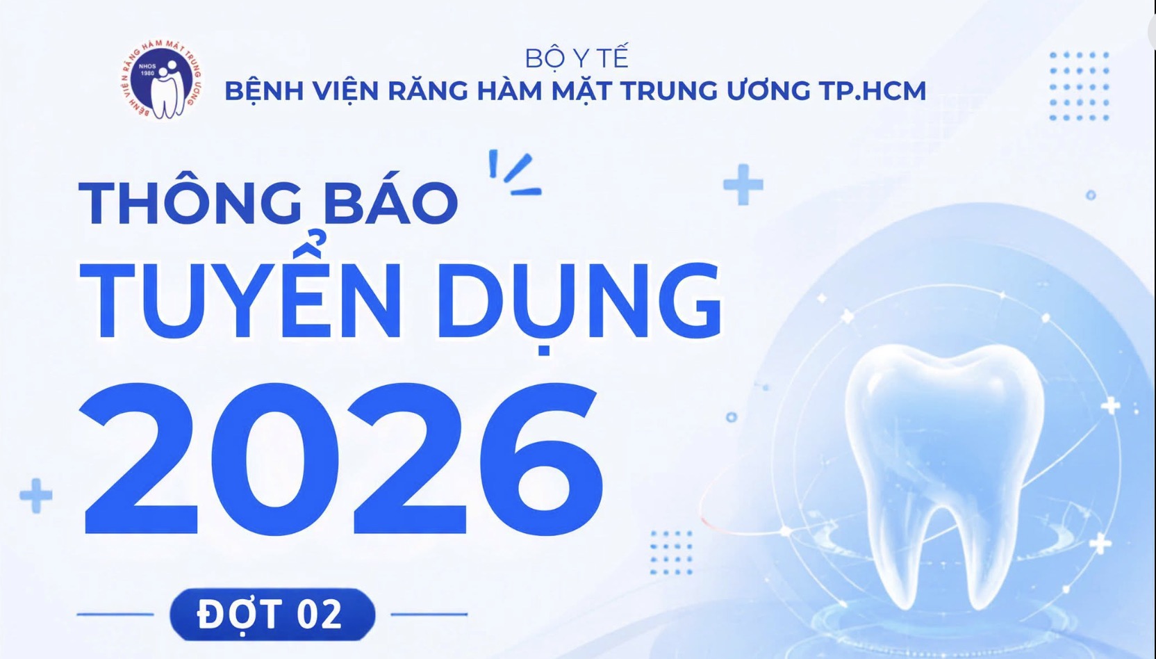 BV Răng Hàm Mặt Trung ương TPHCM tuyển dụng bác sĩ, điều dưỡng và kỹ sư thiết bị y tế